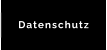 Datenschutz